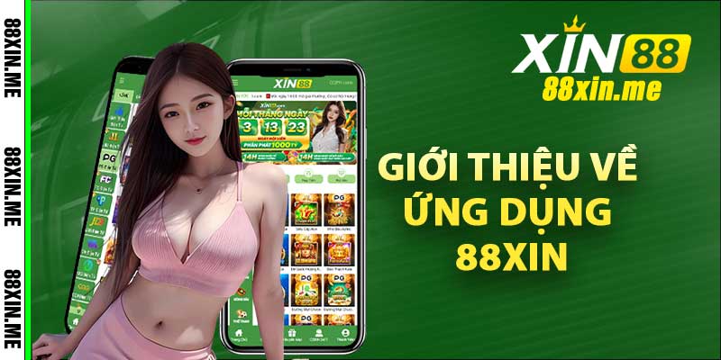 Giới thiệu về ứng dụng 88Xin