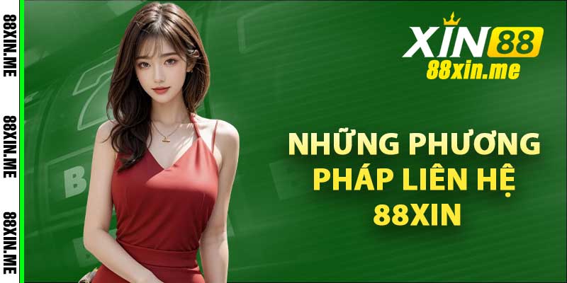 Những phương pháp liên hệ 88xin